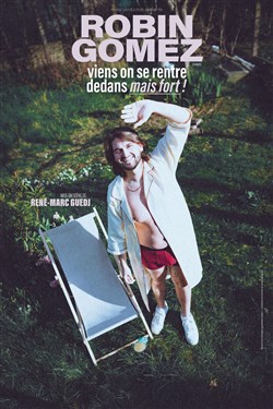 Affiche de Robin Gomez dans Viens on se rentre dedans mais fort !