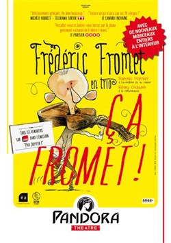 Affiche de Frédéric Fromet dans Ça fromet en trio !