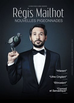 Affiche de Régis Mailhot dans Nouvelles Pigeonnades
