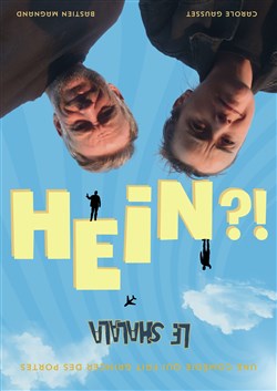 Affiche de Hein ?!