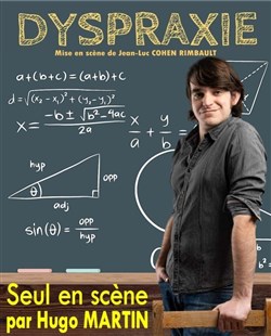Affiche de Hugo Martin dans Dyspraxie