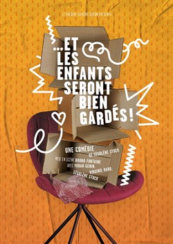 Affiche de ... Et les enfants seront bien gardés !