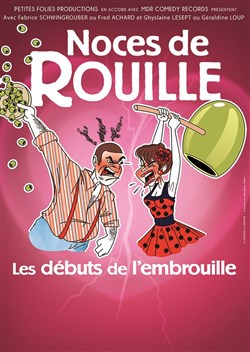 Affiche de Noces de Rouille "Les débuts de l'embrouille"