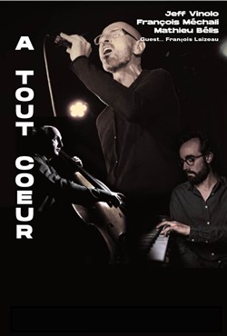 Affiche de Jeff Vinolo + guest star : À tout coeur