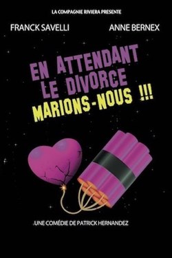 Affiche de En attendant le divorce marions-nous