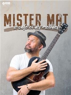 Affiche de Mister Mat : Le café et des mélodies