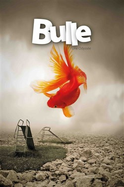 Affiche de Bulle, une odyssée !