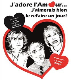 Affiche de J'adore l'amour... J'aimerais bien le refaire un jour !