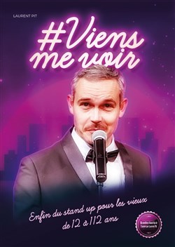 Affiche de Laurent Pit dans Viens me voir