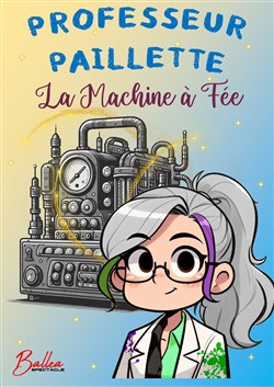 Affiche de Professeur Paillette & la Machine à Fée