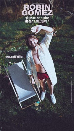 Affiche de Robin Gomez dans Viens on se rentre dedans mais fort !