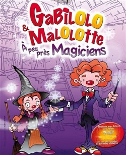 Affiche de Gabilolo et Malolotte à peu près Magiciens