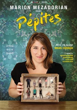 Affiche de Marion Mezadorian dans Pépites