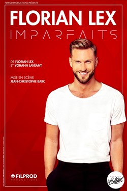 Affiche de Florian Lex dans Imparfaits