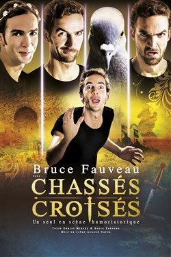 Affiche de Bruce Fauveau dans Chassés-croisés