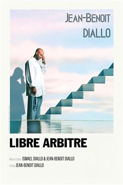 Affiche de Jean-Benoit Diallo dans Libre Arbitre