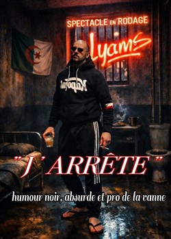 Affiche de J'arrête pas... de Lyams