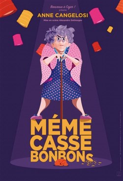 Affiche de Anne Cangelosi dans Mémé casse bonbons