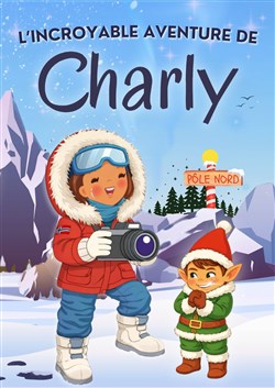 Affiche de L'incroyable aventure de Charly