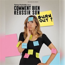 Affiche de Fanny Pocholle dans Comment bien réussir son burn out ?