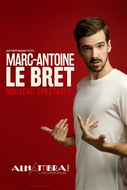 Affiche de Marc-Antoine Le Bret | Nouveau spectacle