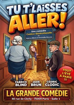 Affiche de Tu t'laisses aller !