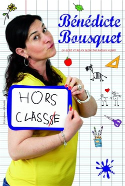 Affiche de Bénédicte Bousquet dans Hors Classe