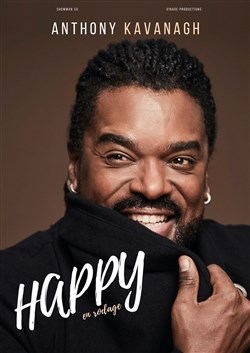 Affiche de Anthony Kavanagh dans Happy en rodage