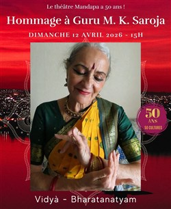Affiche de Hommage à Guru M. K. Saroja - Vidyà - Danse indienne Bharatanatyam