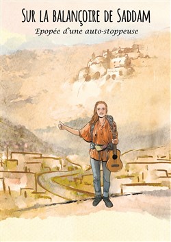 Affiche de Sur la balançoire de Saddam : Epopée d'une auto-stoppeuse