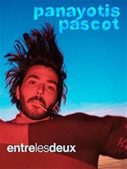 Affiche de Panayotis Pascot dans Entre les deux