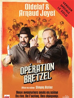 Affiche de Oldelaf et Arnaud Joyet dans Opération Bretzel | Version spéciale Le Solo
