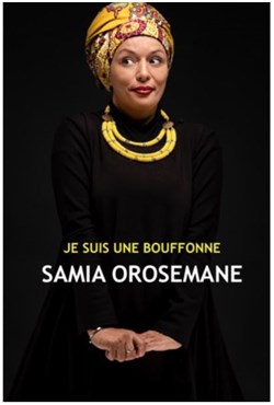 Affiche de Samia Orosemane dans Je suis une bouffonne
