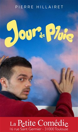 Affiche de Pierre Hillairet dans Jour de pluie