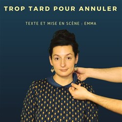 Affiche de Emma de Foucaud dans Trop tard pour annuler