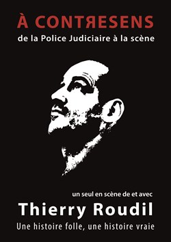 Affiche de Thierry Roudil dans A Contresens