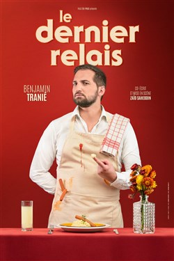 Affiche de Benjamin Tranié dans Le Dernier relais
