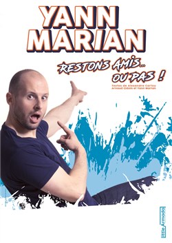 Affiche de Yann Marian dans Restons amis... ou pas !