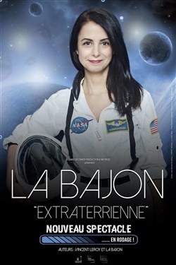 Affiche de La Bajon dans Extraterrienne | Nouveau Spectacle en rodage