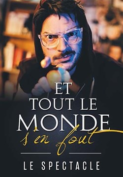 Affiche de Et tout le monde s'en fout