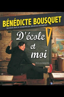 Affiche de Bénédicte Bousquet dans D'école et moi