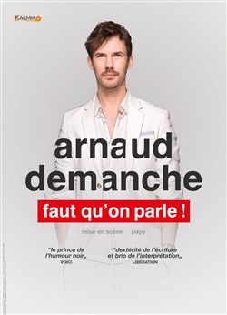 Affiche de Arnaud Demanche dans Faut qu'on parle !
