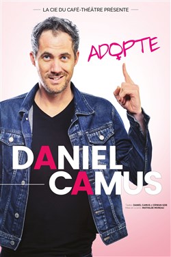 Affiche de Daniel Camus dans Adopte