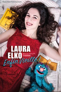 Affiche de Laura Elko dans Enfin Vieille