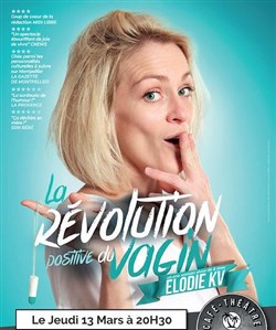 Affiche de Elodie KV dans La révolution positive du vagin