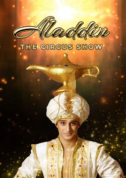 Affiche de Aladdin The Circus Show : Les mille et une nuits