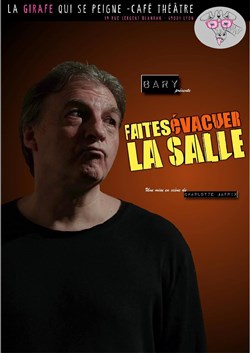 Affiche de Bary dans Faites évacuer la salle