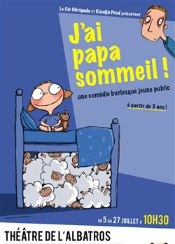 Affiche de J'ai Papa sommeil