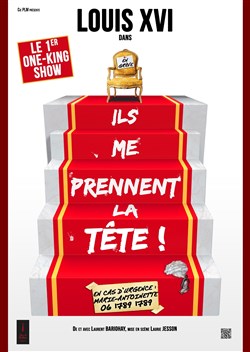 Affiche de Laurent Bariohay dans Louis XVI Ils me prennent la tête