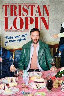 Affiche de Tristan Lopin dans Partez sans moi, je vous rejoins